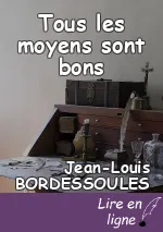 Tous les moyens sont bons