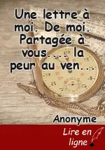 Une lettre à moi. De moi. Partagée à vous.... la peur au ventre....