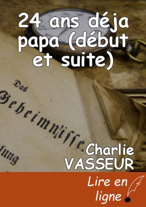 24 ans déja papa (début et suite)