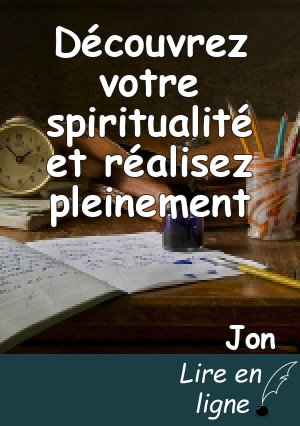 Découvrez votre spiritualité et réalisez pleinement