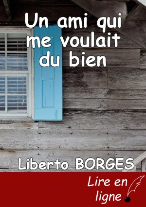 Un ami qui me voulait du bien