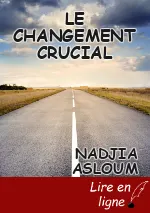 LE CHANGEMENT CRUCIAL