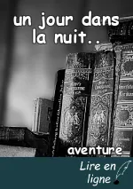un jour dans la nuit..