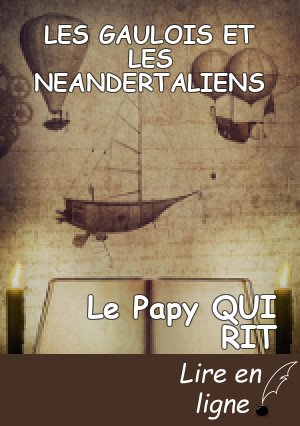 LES GAULOIS ET LES NEANDERTALIENS
