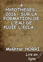 4 HYPOTHESES-2016- SUR LA FORMATION DE L'EAU DE PLUIE,L'ECLAIR,LE TONNERRE ET L'OZONE.pdf