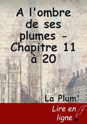 A l'ombre de ses plumes - Chapitre 11 à 20