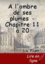 A l'ombre de ses plumes - Chapitre 11 à 20