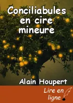 Conciliabules en cire mineure