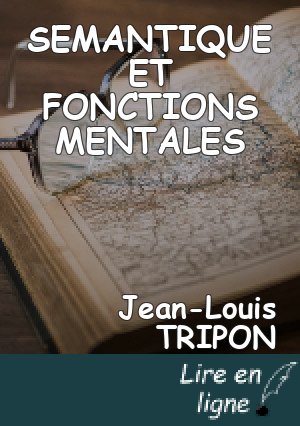 SEMANTIQUE ET FONCTIONS MENTALES