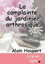 La complainte du jardinier arthrosique