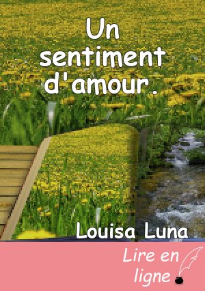 Un sentiment d'amour.