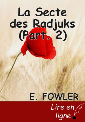 La Secte des Radjuks (Part. 2)