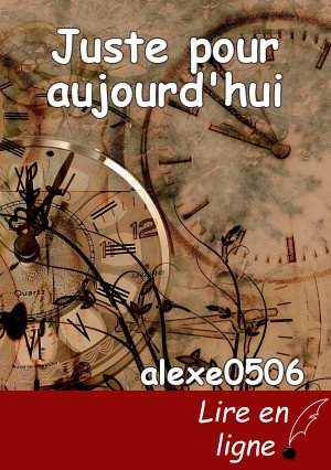 Juste pour aujourd'hui
