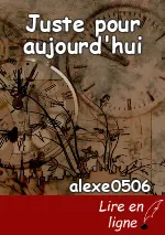 Juste pour aujourd'hui