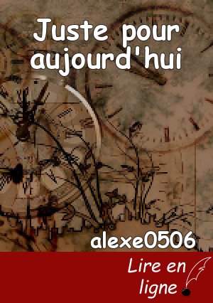 Juste pour aujourd'hui