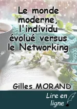 Le monde moderne, l'individu évolué versus  le Networking