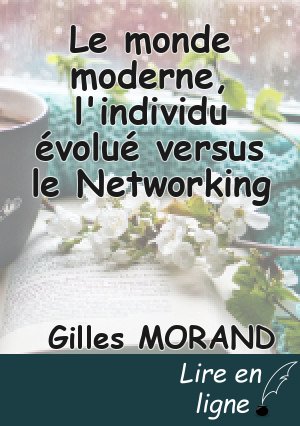 Le monde moderne, l'individu évolué versus  le Networking