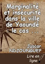 Marginalité et insécurité dans la ville de Yaoundé : le cas de la Poste Centrale et ses environs