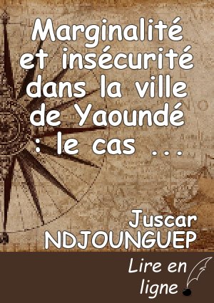 Marginalité et insécurité dans la ville de Yaoundé : le cas de la Poste Centrale et ses environs