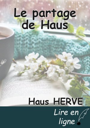 Le partage de Haus
