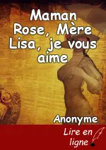 Maman Rose, Mère Lisa, je vous aime