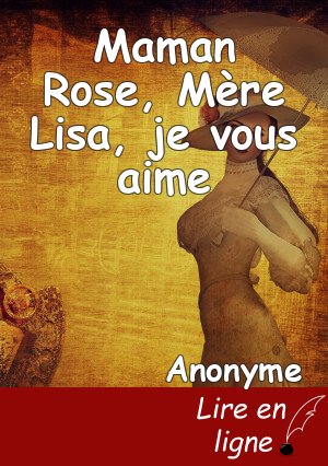 Maman Rose, Mère Lisa, je vous aime