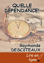 QUELLE DÉPENDANCE!