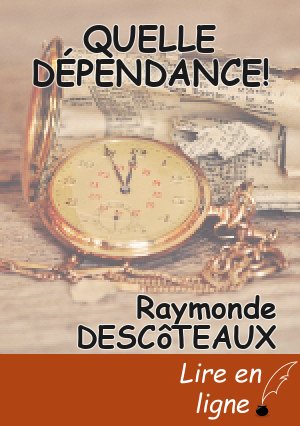 QUELLE DÉPENDANCE!