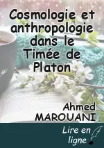 Cosmologie et anthropologie dans le Timée de Platon