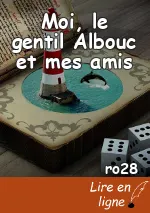 Moi, le gentil Albouc et mes amis