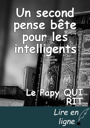 Un second pense bête pour les intelligents