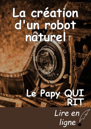 La création d'un robot naturel