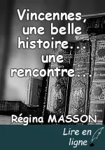 Vincennes, une belle histoire... une rencontre...