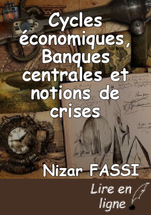 Cycles économiques, Banques centrales et notions de crises
