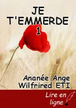 JE T'EMMERDE 1