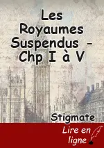 Les Royaumes Suspendus - Chp I à V