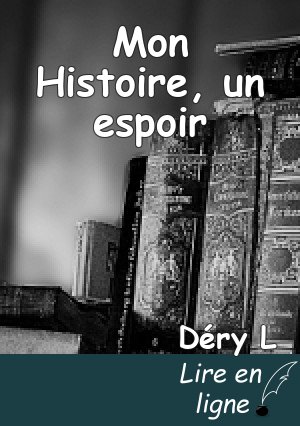 Mon Histoire, un espoir