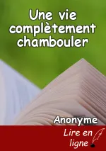 Une vie complètement chambouler