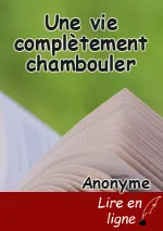 Une vie complètement chambouler