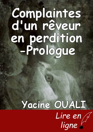 Complaintes d'un rêveur en perdition -Prologue