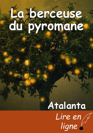 La berceuse du pyromane