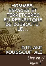 HOMMES, ESPACES ET TERRITOIRES EN REPUBLIQUE DE DJIBOUTI: LE GOLFE DE TADJOURAH