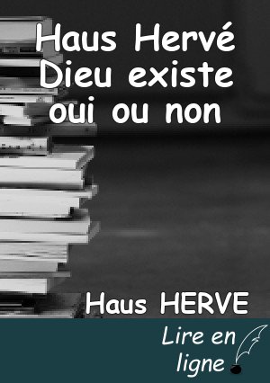 Haus Hervé Dieu existe oui ou non