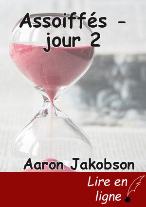 Assoiffés - jour 2