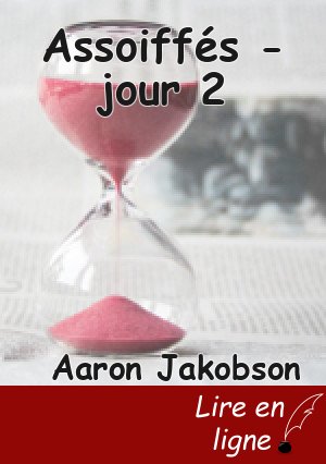 Assoiffés - jour 2
