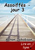 Assoiffés - jour 3