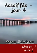 Assoiffés - jour 4