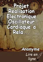 Projet Realisation Electronique Oscillateur Cardiaque a Relaxation VI1 et Simulateur Cardiaque avec des AOIP