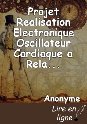 Projet Realisation Electronique Oscillateur Cardiaque a Relaxation VI1 et Simulateur Cardiaque avec des AOIP