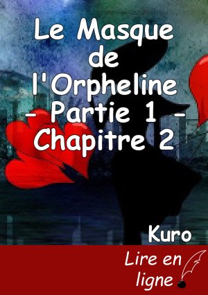 Le Masque de l'Orpheline - Partie 1 - Chapitre 2